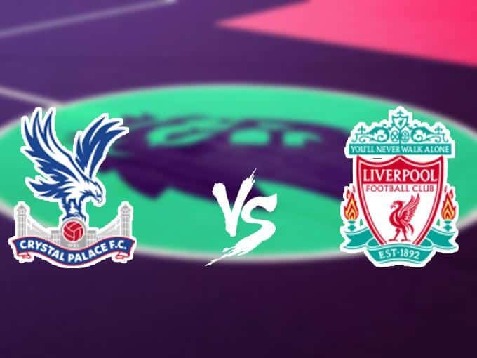Soi kèo nhà cái Crystal Palace vs Liverpool, 23/11/2019 - Ngoại Hạng Anh