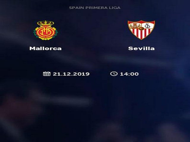 Soi kèo nhà cái Mallorca vs Sevilla, 21/12/2019 - VĐQG Tây Ban Nha