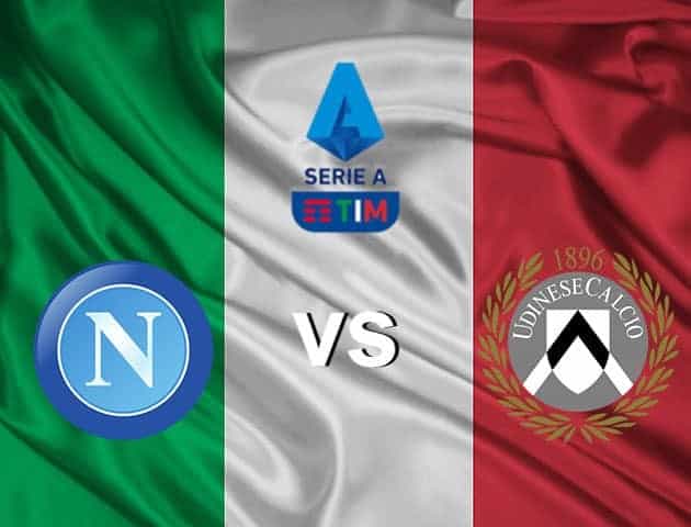 Soi kèo nhà cái Napoli vs Udinese, 20/7/2020 – VĐQG Ý [Serie A]