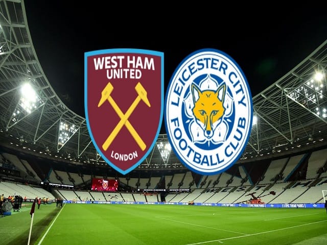 Soi kèo nhà cái West Ham vs Leicester, 24/08/2021 – Ngoại Hạng Anh